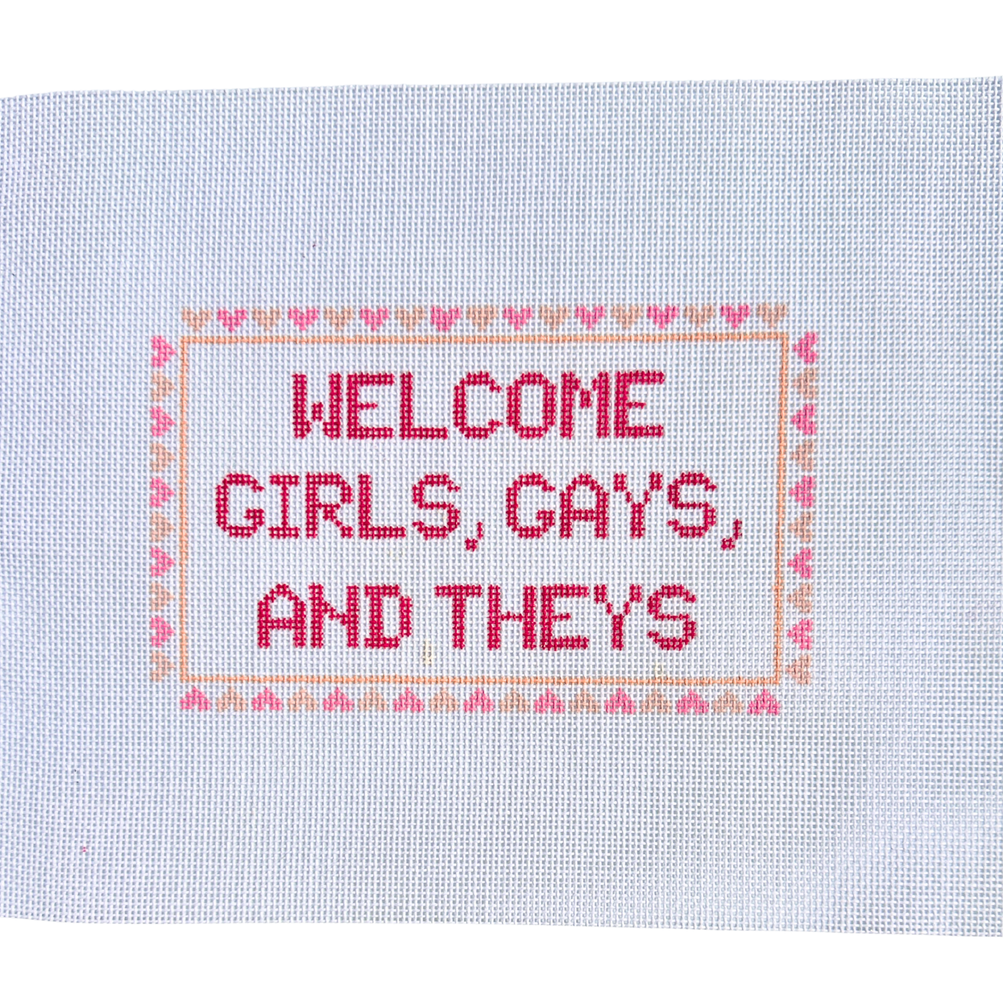 Welcome Girls, Gays, and Theys Needlepoint Canvas